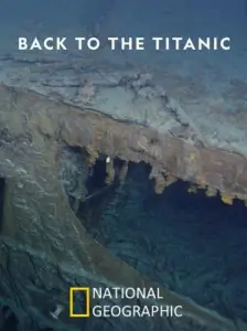 National Geographic: Возвращение на Титаник (фильм 2020)