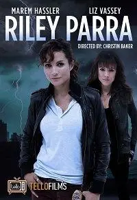 Райли Парра: Лучшие ангелы (фильм 2019)