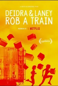 Дейдра и Лани грабят поезд (фильм 2017)