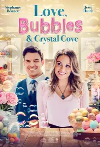 Любовь, пузырьки и Кристальная Бухта/ Romance at Crystal Cove (фильм 2021)