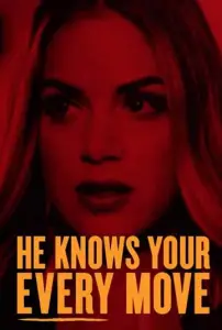Он знает каждое твое движение (фильм 2018)