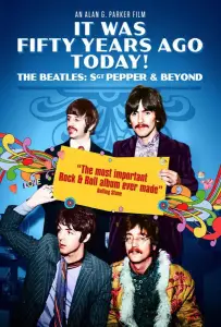 Это было пятьдесят лет назад! The Beatles: Сержант Пеппер и не только (фильм 2017)